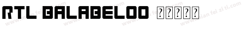 RTL Balabeloo字体转换